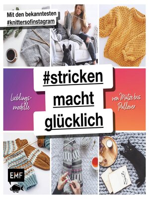 cover image of #strickenmachtglücklich – Lieblingsmodelle von Mütze bis Pullover